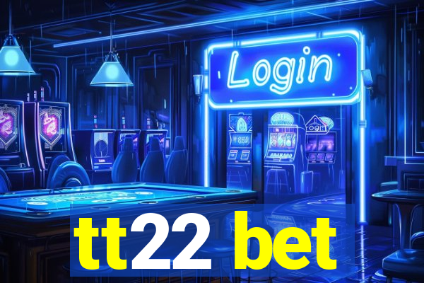 tt22 bet